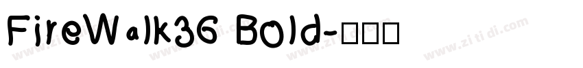 FireWalk36 Bold字体转换